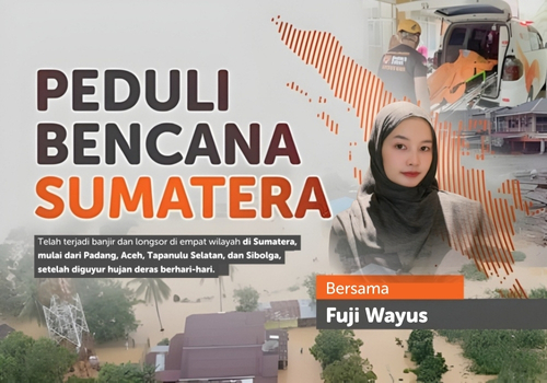 Peduli Bencana Sumatera Bersama Fuji Wayus