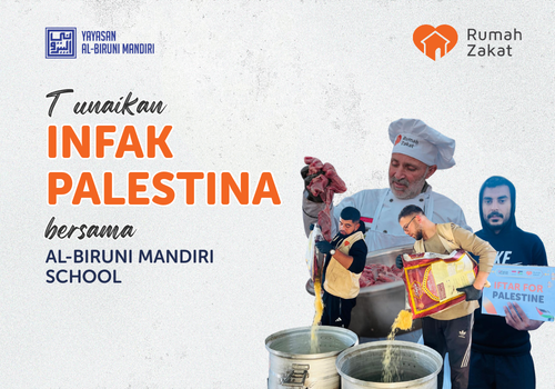 Infak Peduli Palestina Bersama AL-BIRUNI MANDIRI SCHOOL