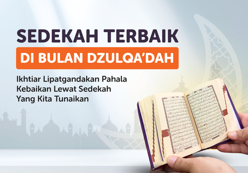 Sedekah Terbaik Di Bulan Dzulqadah