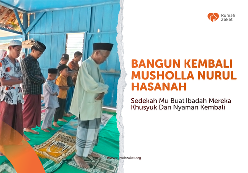 Wakaf Bangun Kembali Musholla Nurul Hasanah 
