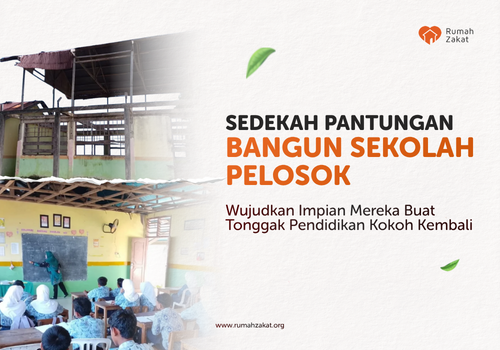 Sedekah Patungan Bangun Sekolah Pelosok