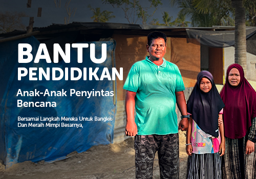 Bantu Pendidikan Anak-Anak Penyintas Bencana